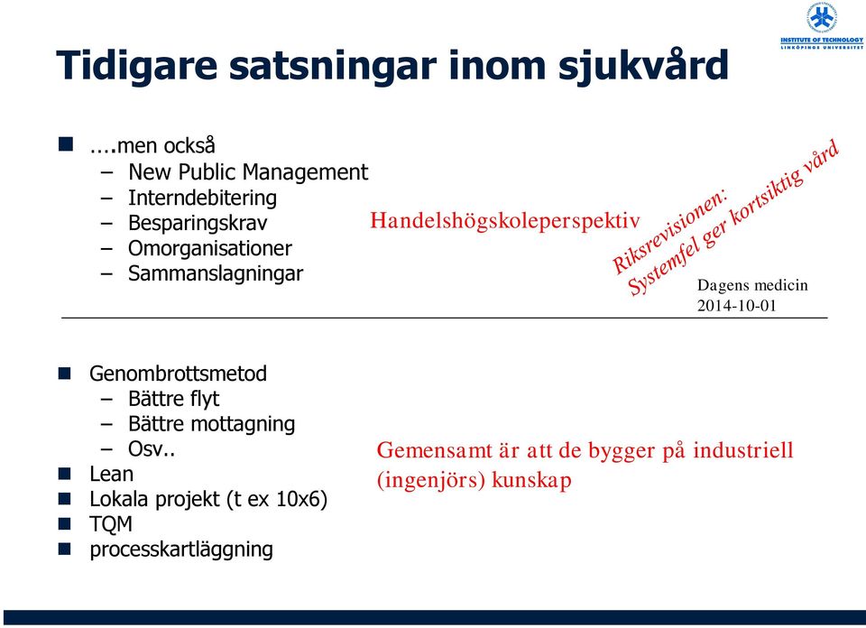 Handelshögskoleperspektiv Omorganisationer Sammanslagningar Dagens medicin 2014-10-01