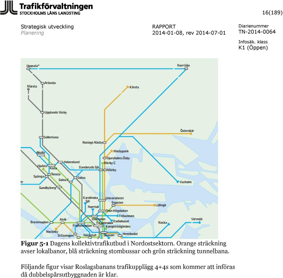 grön sträckning tunnelbana.