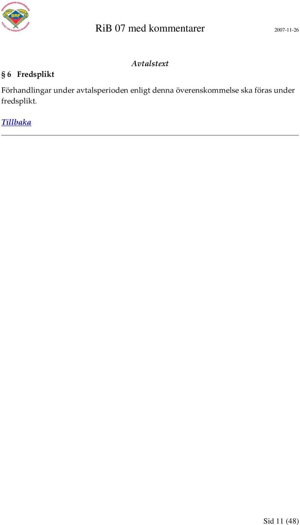 denna överenskommelse ska