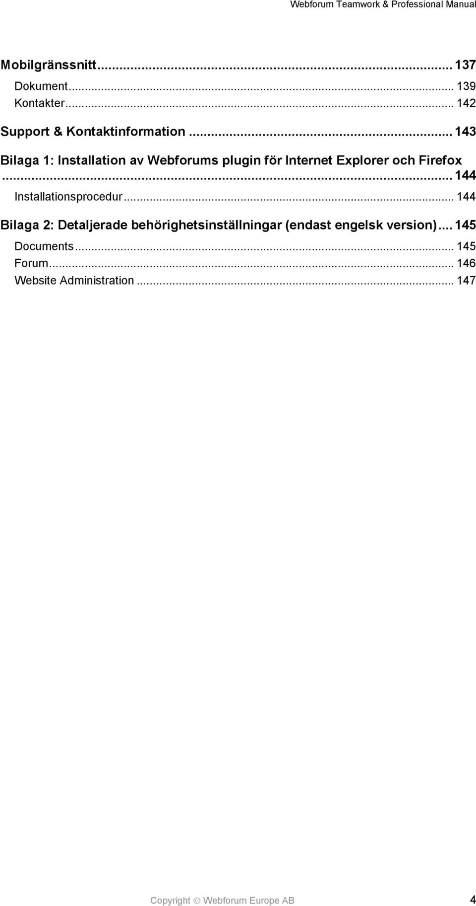 .. 144 Installationsprocedur.