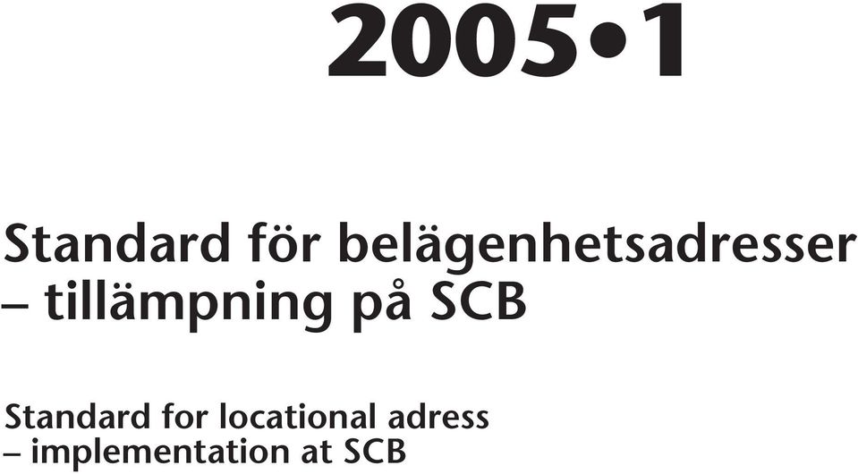 tillämpning på SCB Standard