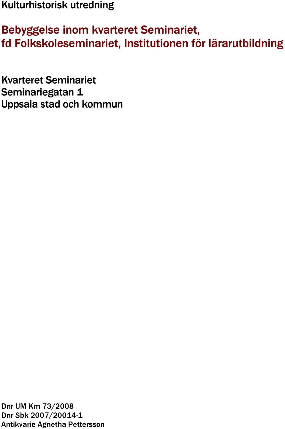 lärarutbildning Kvarteret Seminariet Seminariegatan 1 Uppsala