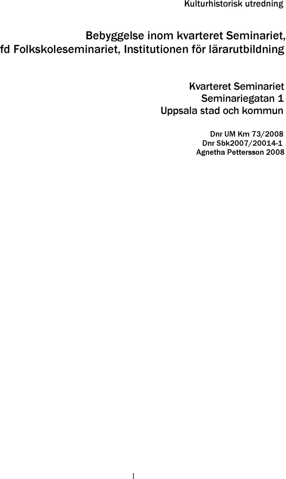 lärarutbildning Kvarteret Seminariet Seminariegatan 1 Uppsala