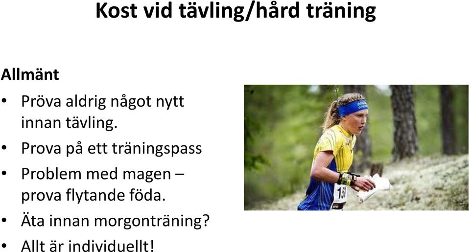 Prova på ett träningspass Problem med magen