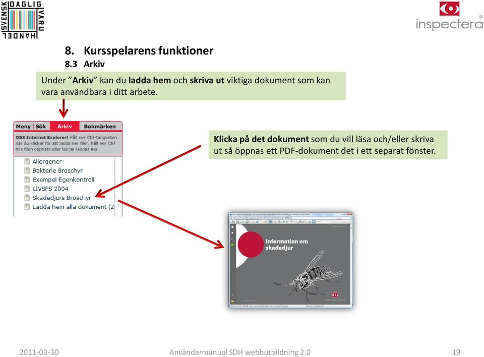 dokument som kan vara användbara i ditt arbete.