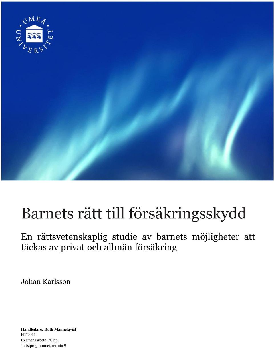 allmän försäkring Johan Karlsson Handledare: Ruth