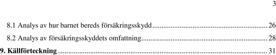 2 Analys av försäkringsskyddets