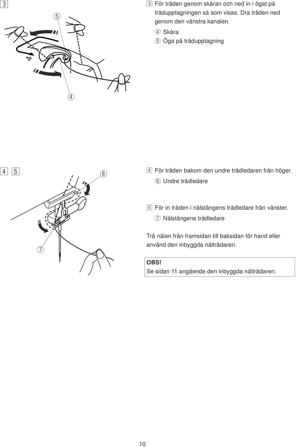 Skåa t Öga på tådupptagning vb y v Fö tådn bakom dn und tådldan fån hög.