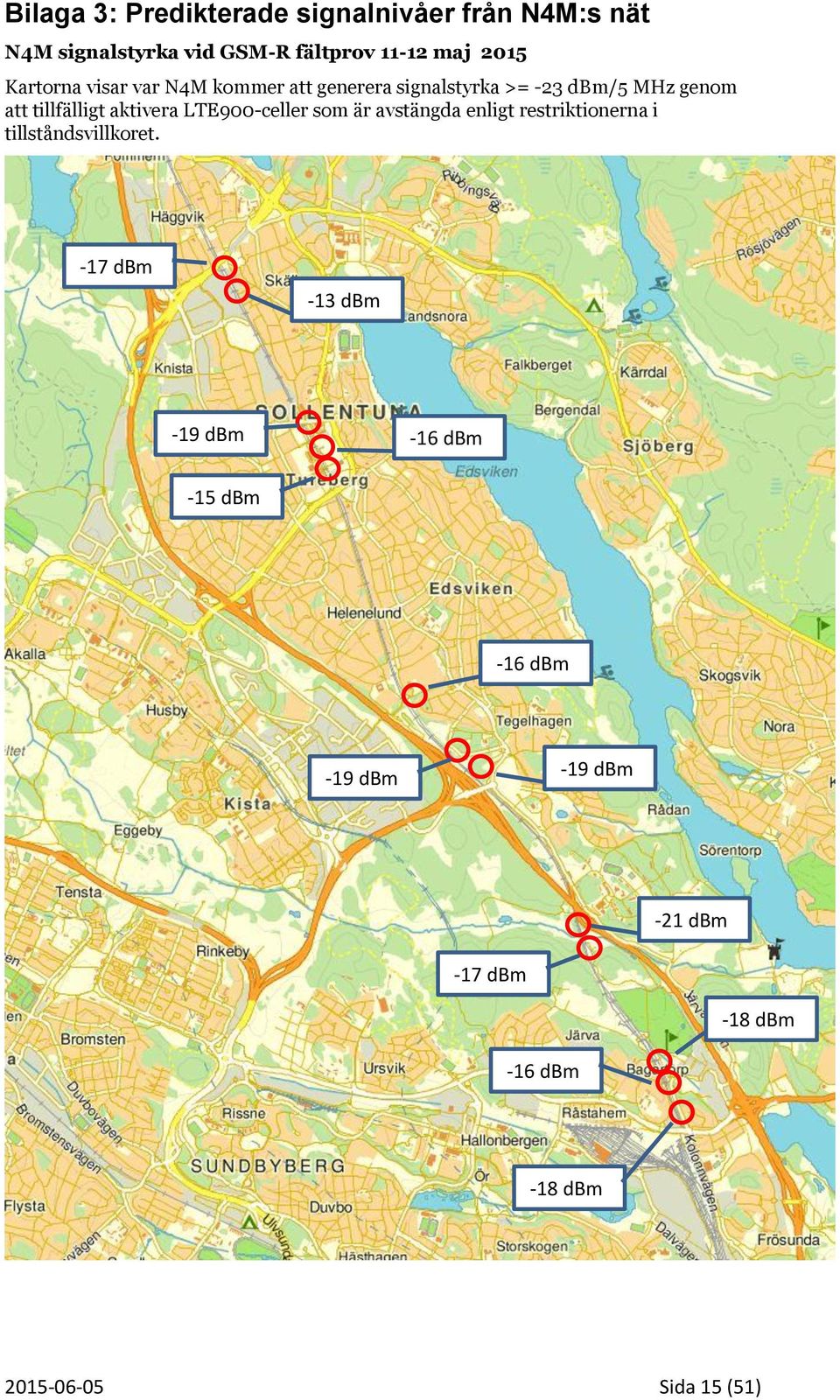 LTE900-celler som är avstängda enligt restriktionerna i tillståndsvillkoret.