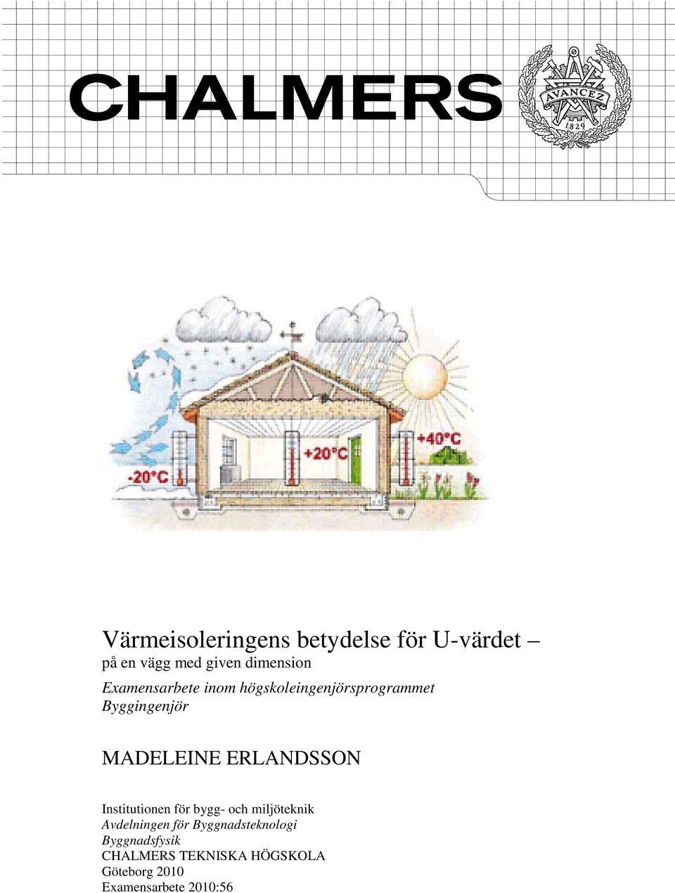 ERLANDSSON Institutionen för bygg- och miljöteknik Avdelningen för