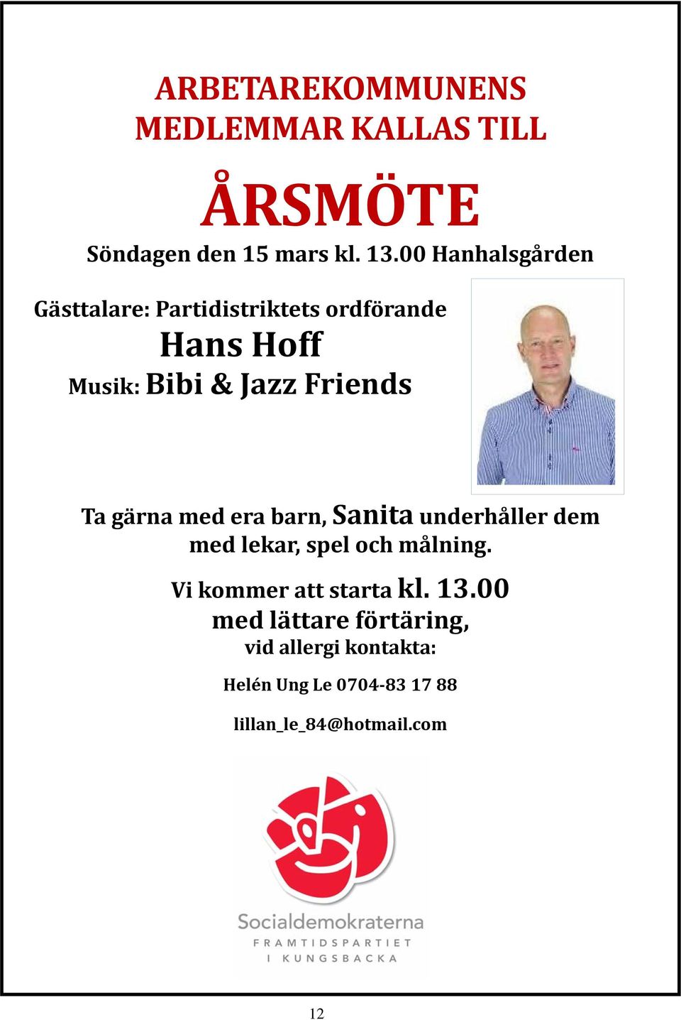 Ta gärna med era barn, Sanita underhåller dem med lekar, spel och målning.