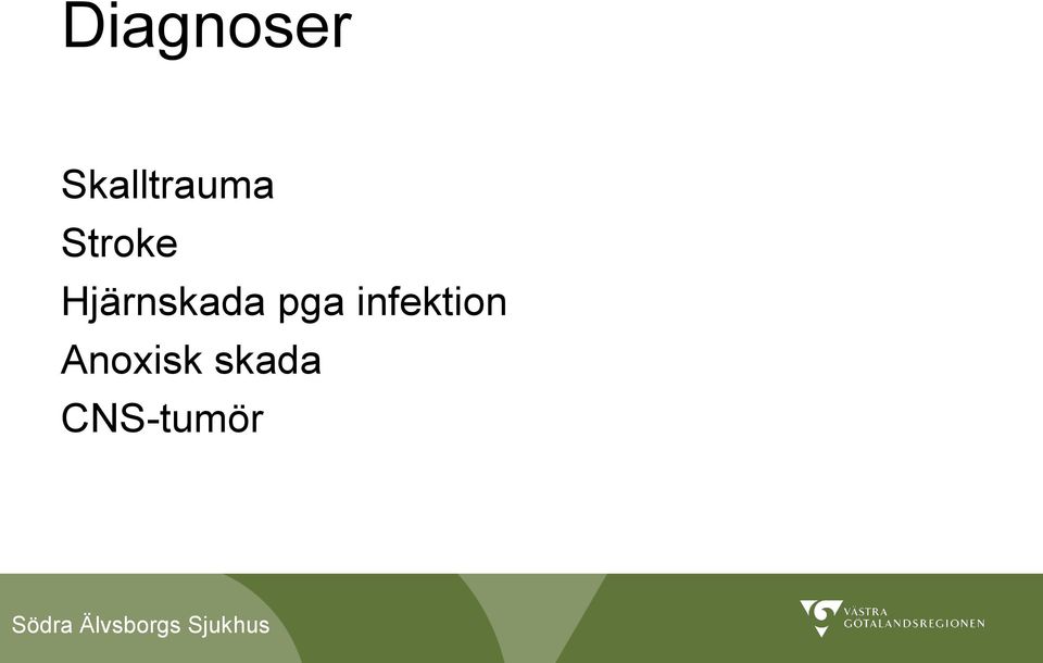 Hjärnskada pga