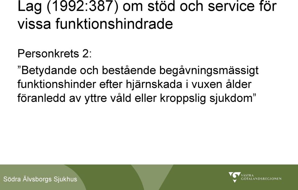 bestående begåvningsmässigt funktionshinder efter