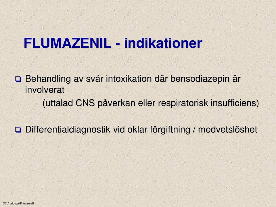 eller respiratorisk insufficiens) Differentialdiagnostik