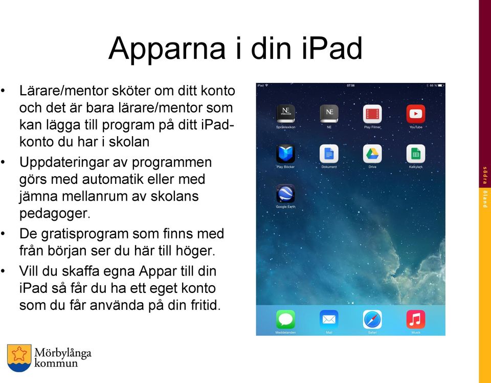 med jämna mellanrum av skolans pedagoger.