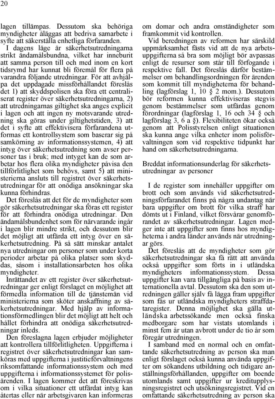 utredningar.