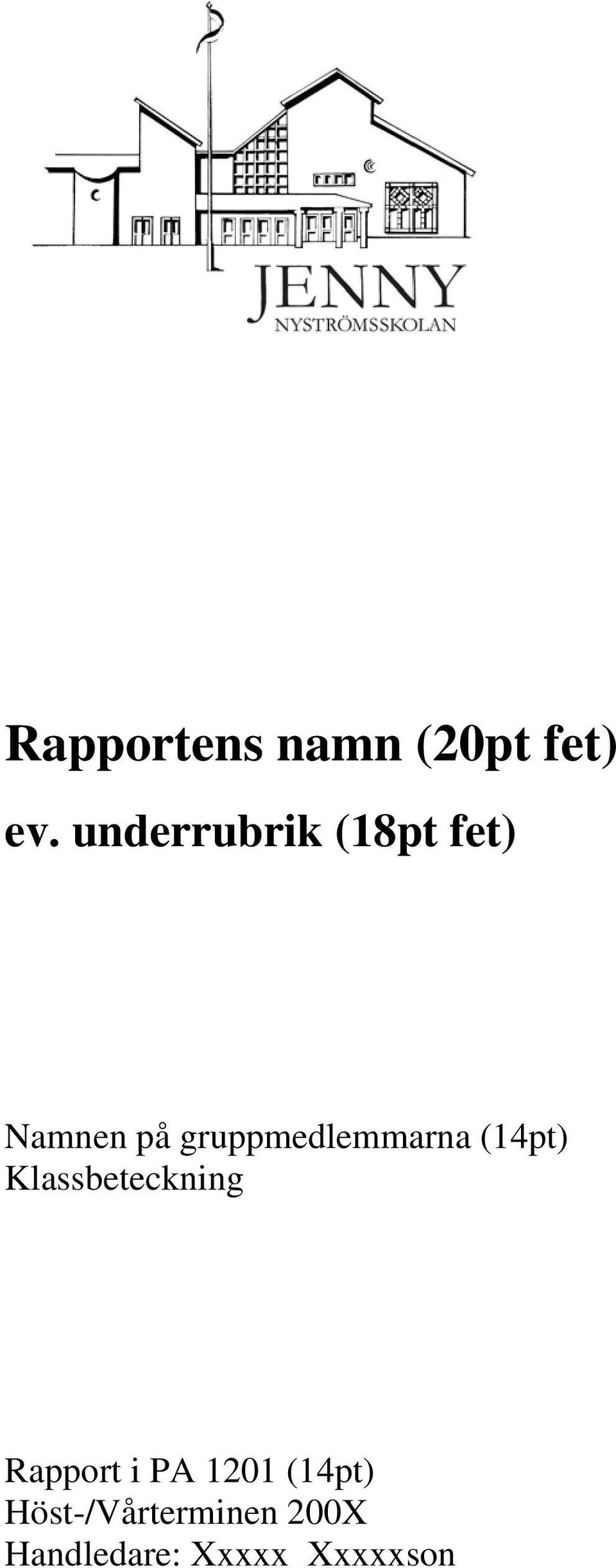 gruppmedlemmarna (14pt) Klassbeteckning