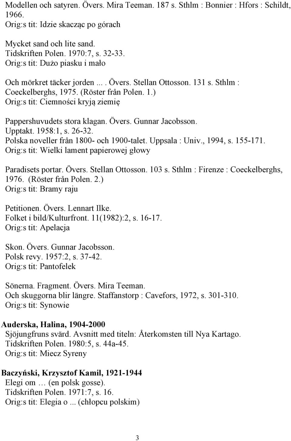 BIBLIOGRAFI ÖVER POLSK SKÖNLITTERATUR ÖVERSATT TILL SVENSKA