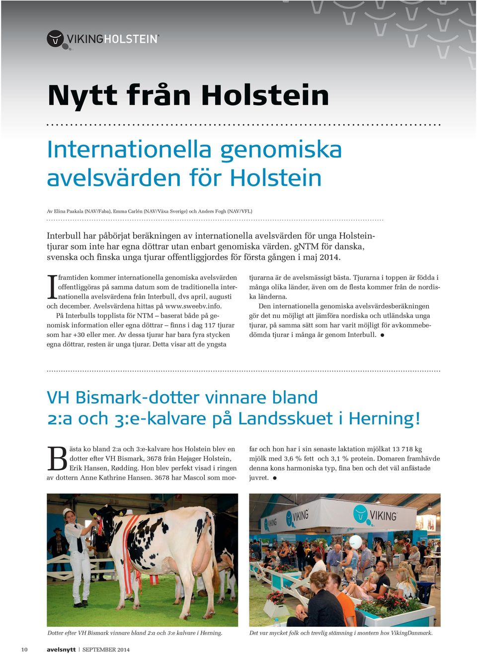 gntm för danska, svenska och finska unga tjurar offentliggjordes för första gången i maj 2014.