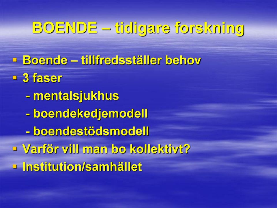 mentalsjukhus - boendekedjemodell -