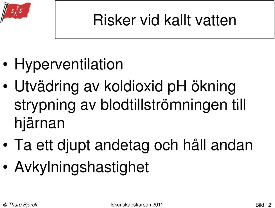 blodtillströmningen till hjärnan Ta ett djupt