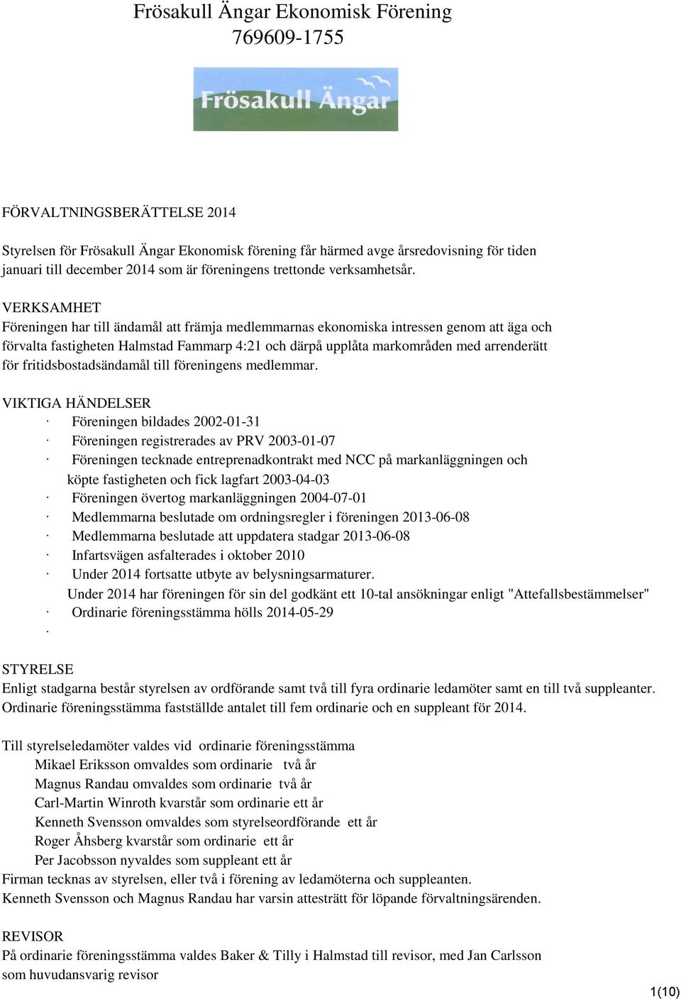 fritidsbostadsändamål till föreningens medlemmar.