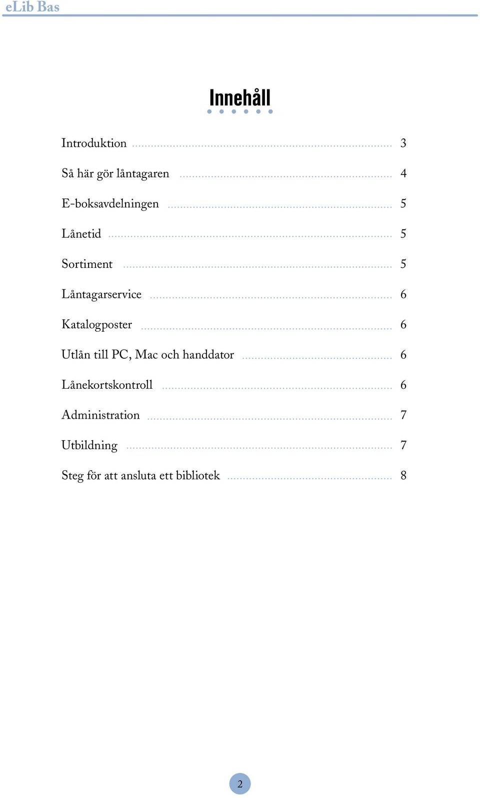 Katalogposter 6 Utlån till PC, Mac och handdator 6