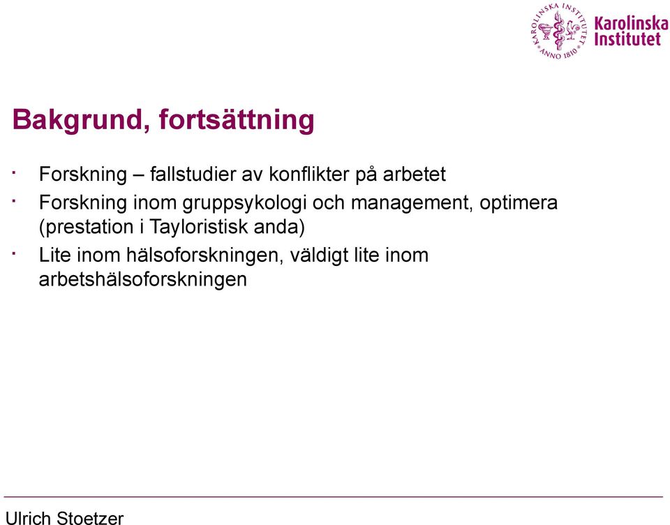 optimera (prestation i Tayloristisk anda) Lite inom