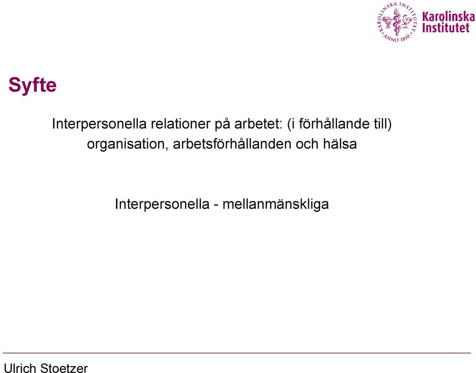 organisation, arbetsförhållanden och