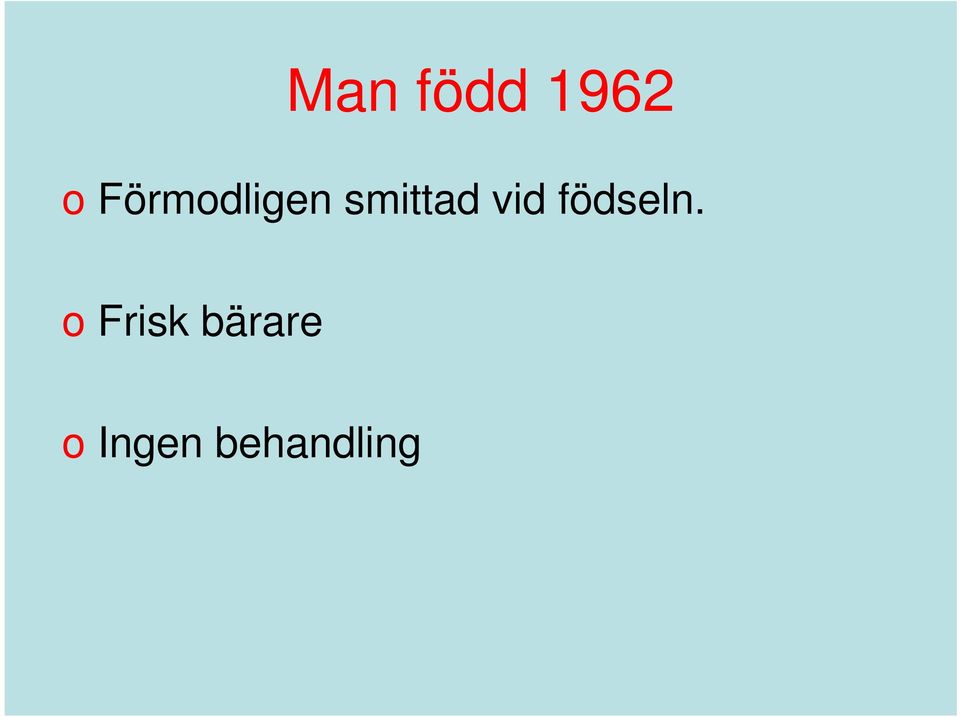 vid födseln.