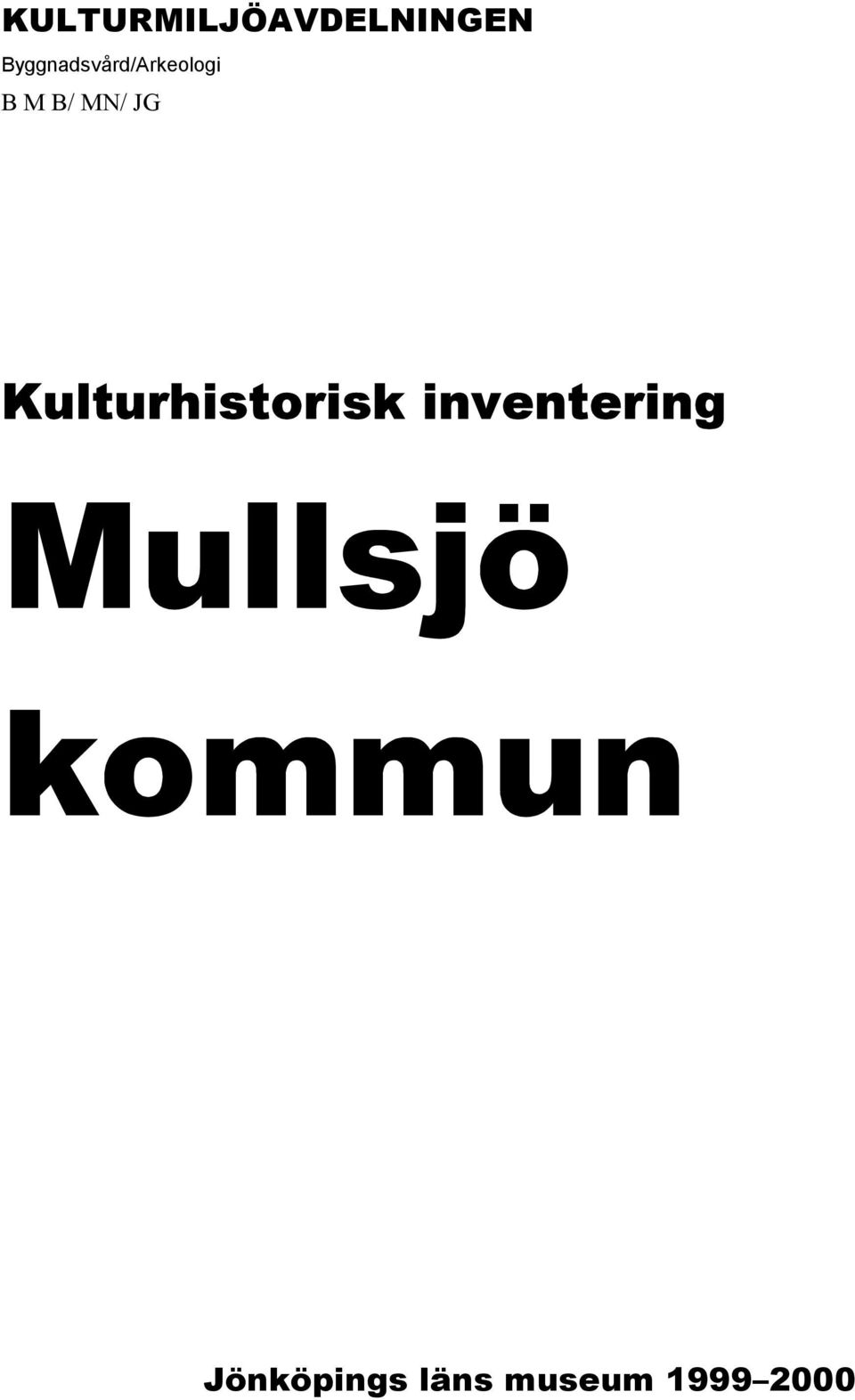 MN/ JG Kulturhistorisk