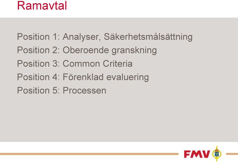 Oberoende granskning Position 3: Common