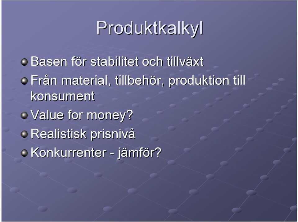 produktion till konsument Value for