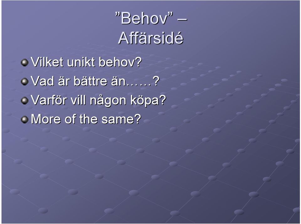 Vad är bättre än?