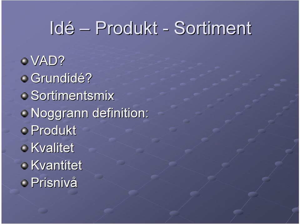 Sortimentsmix Noggrann