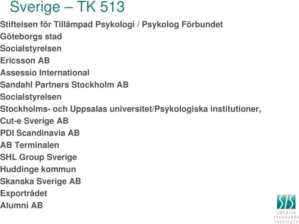 Socialstyrelsen Stockholms- och Uppsalas universitet/psykologiska institutioner, Cut-e