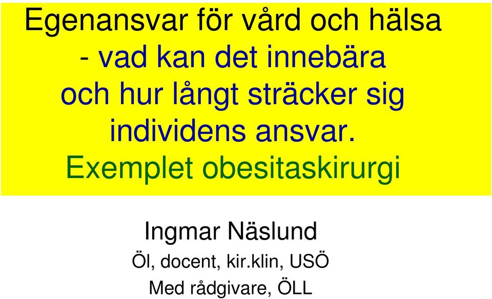 individens ansvar.