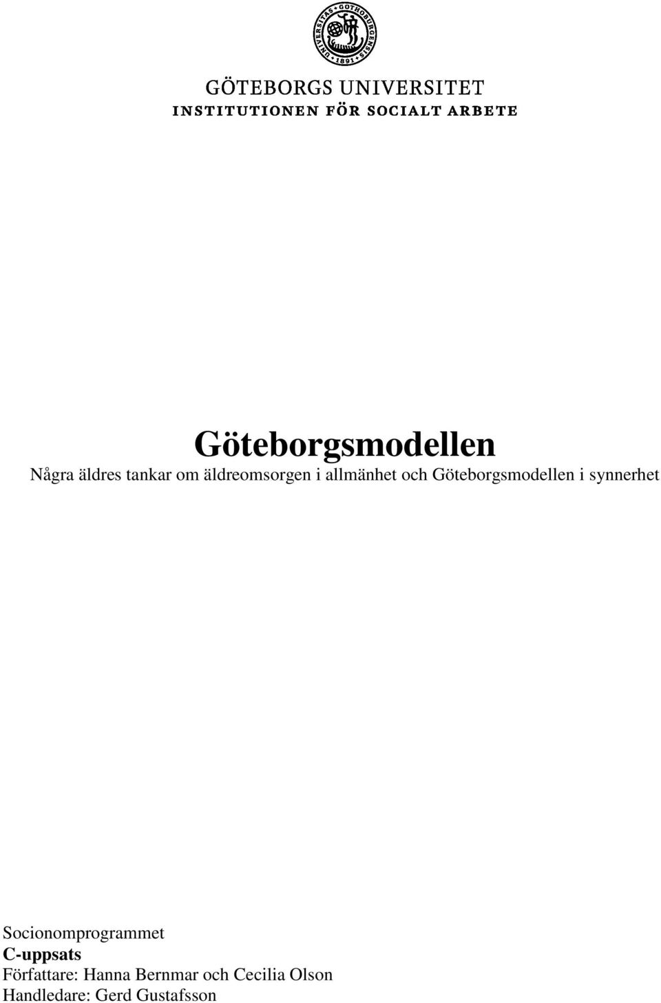 synnerhet Socionomprogrammet C-uppsats Författare: