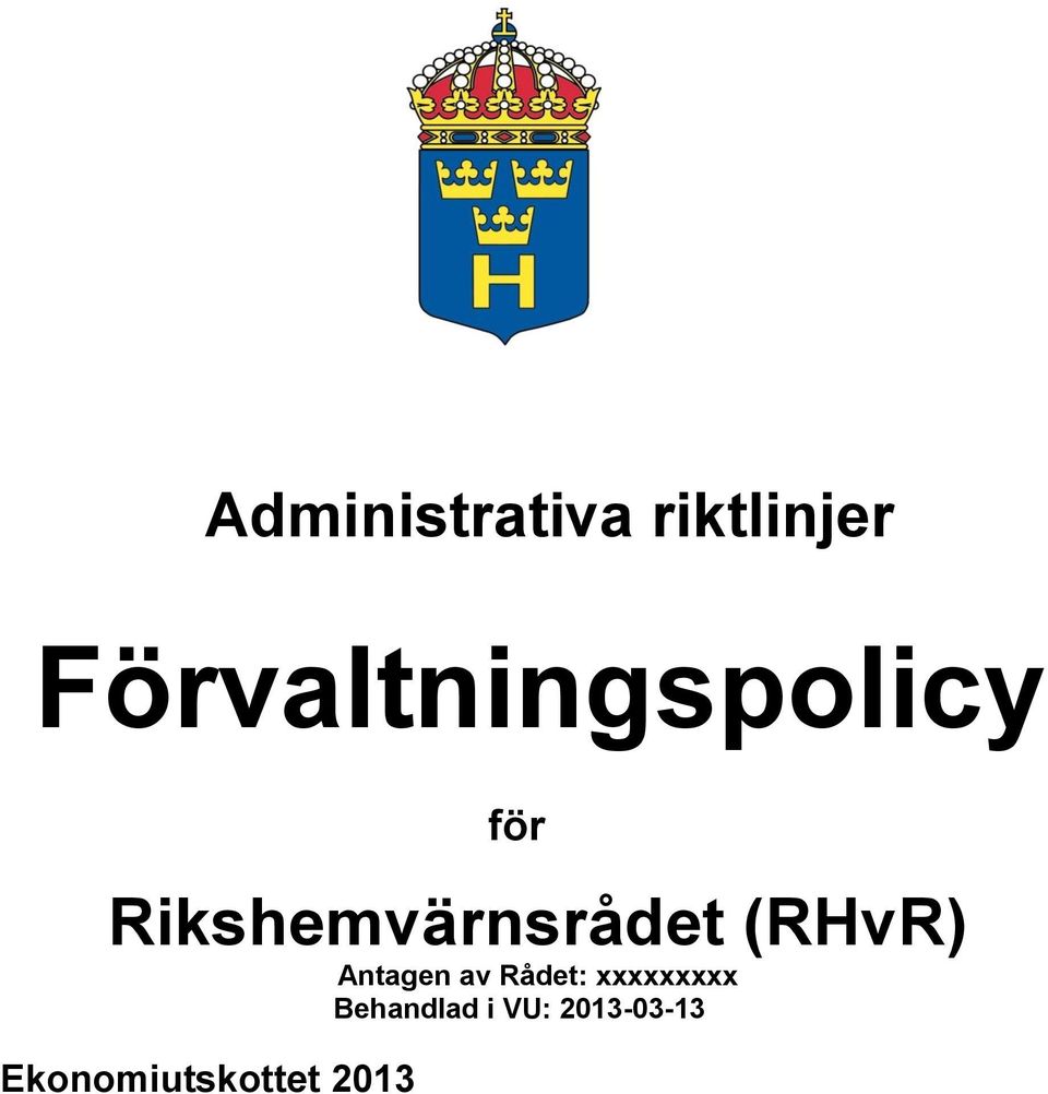 Rikshemvärnsrådet (RHvR) Antagen av
