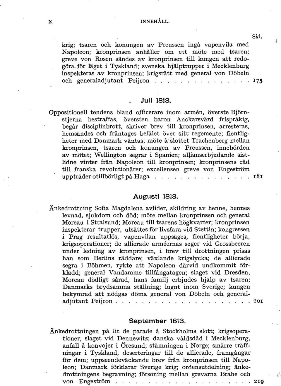 svenska hjälptrupper i Mecklenburg inspekteras av kronprinsen; krigsrätt med general von Döbeln och generaladjutant Peijron 175 _ Juli 1813.