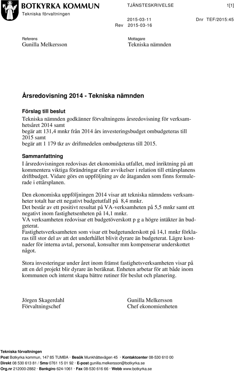ombudgeteras till 2015.
