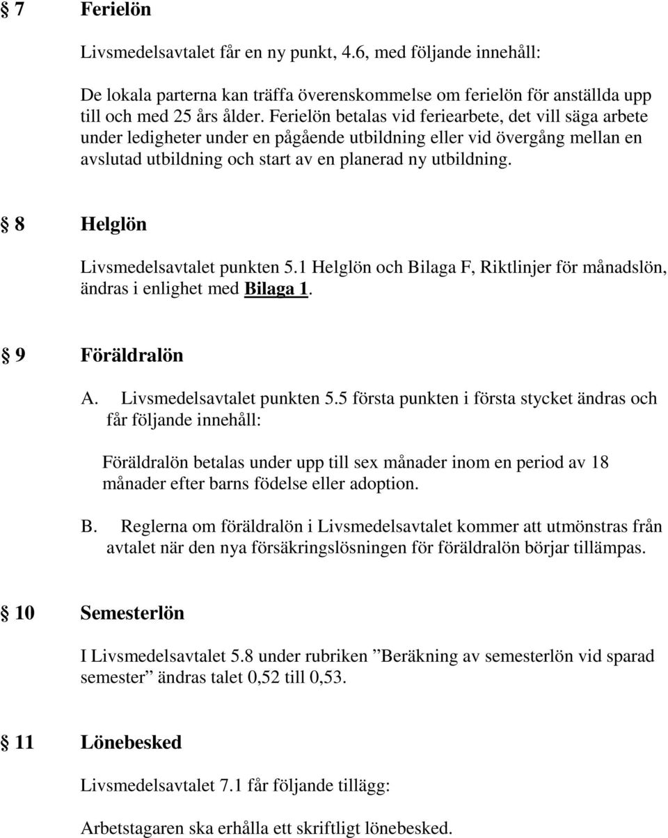 8 Helglön Livsmedelsavtalet punkten 5.