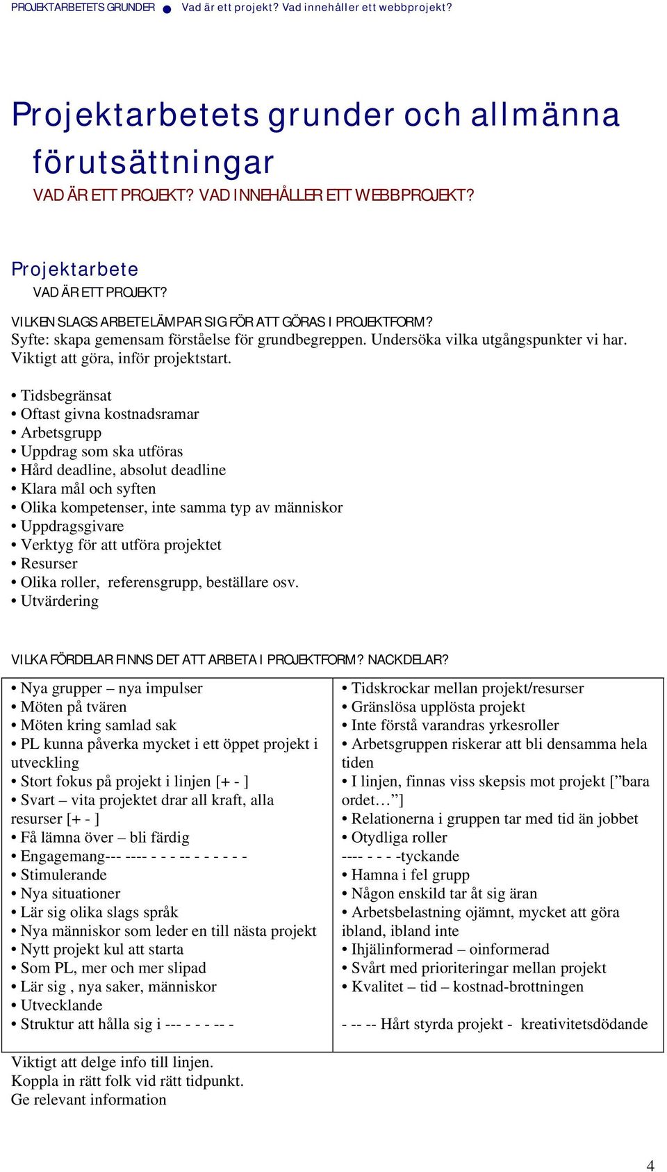 Viktigt att göra, inför projektstart.