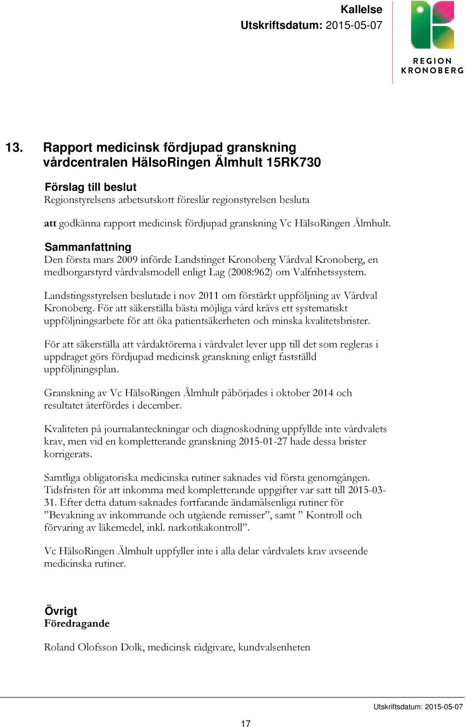 fördjupad granskning Vc HälsoRingen Älmhult.