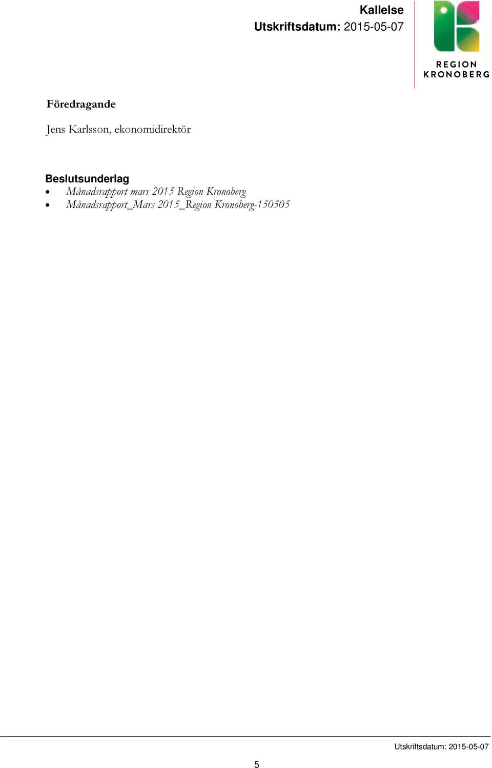 Månadsrapport mars 2015 Region Kronoberg