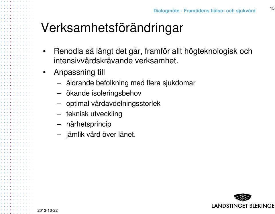 Anpassning till åldrande d befolkning med flera sjukdomar ökande