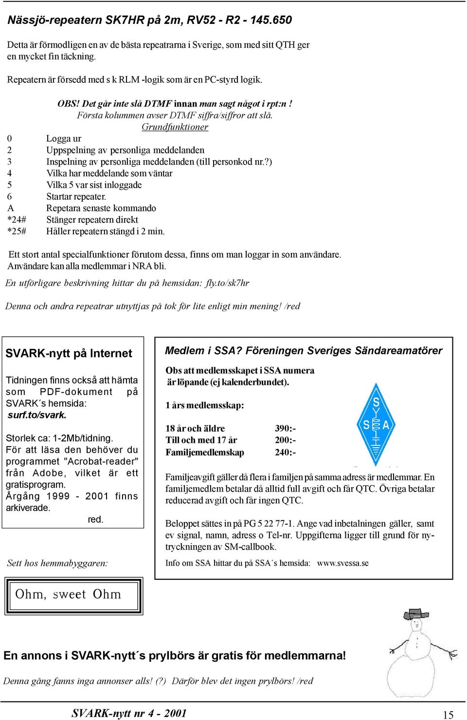 Grundfunktioner 0 Logga ur 2 Uppspelning av personliga meddelanden 3 Inspelning av personliga meddelanden (till personkod nr.