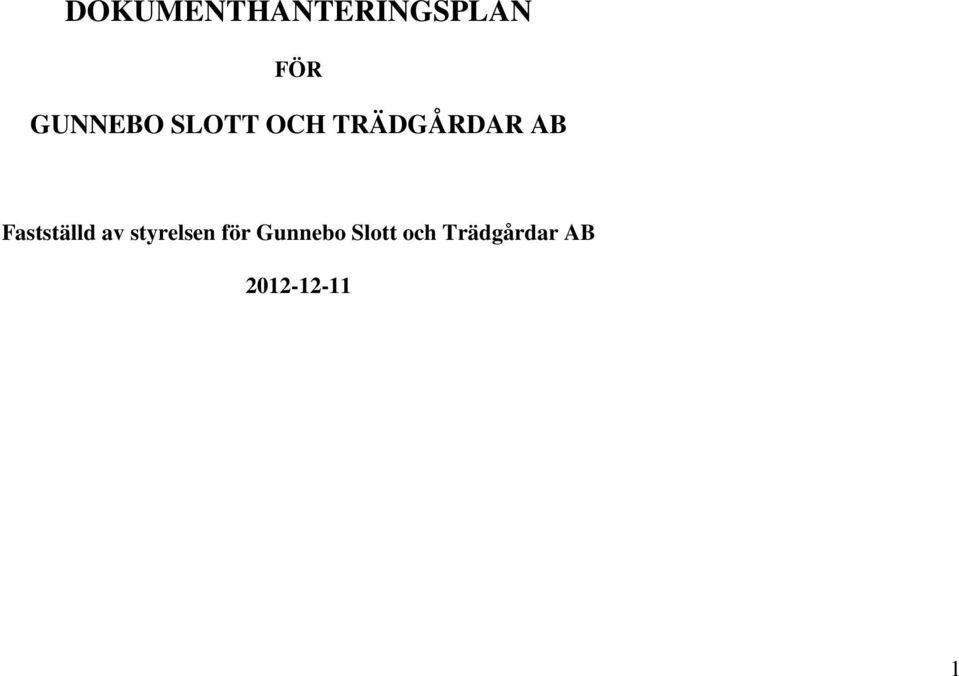 Fastställd av styrelsen för