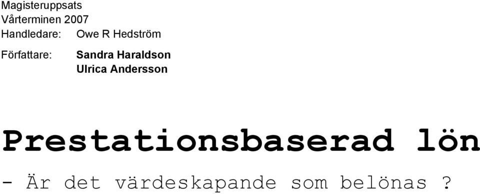 Sandra Haraldson Ulrica Andersson