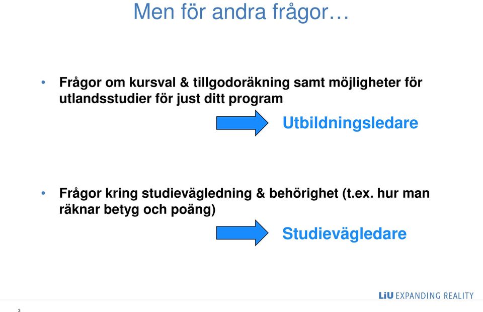Utbildningsledare Frågor kring studievägledning &